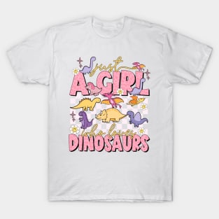 Just a Girl Who Loves Dinosaurs T-Shirt